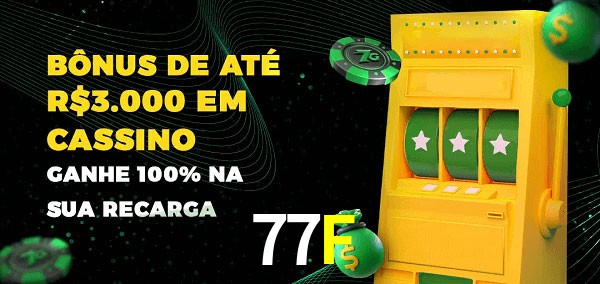 77F melhor bônus de depósito